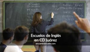 Escuelas de Inglés en CD Juárez