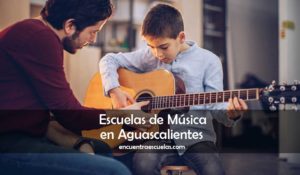Escuelas de Música en Aguascalientes
