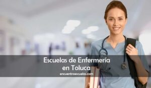 Escuelas de Enfermería en Toluca