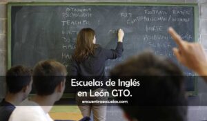 Escuelas de Inglés en León GTO