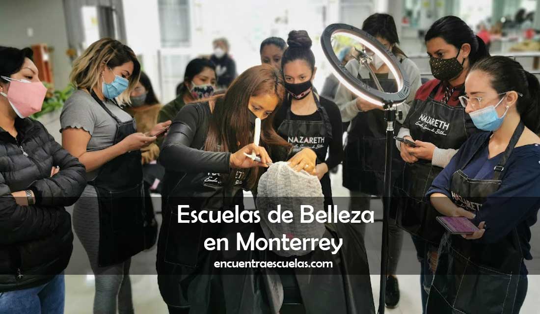 ▷ Mejores Escuelas de Belleza en Monterrey 【 2023 】 ✔️